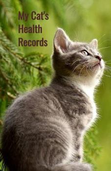 My Cat's Health Records: Cat Vaccination Record Book, Cat Immunization Log, Shots Record Card, Kitten Vaccine Book, Vaccine Book Record, Cats Medical ... Perfect Gift for Cat Owners and Lovers