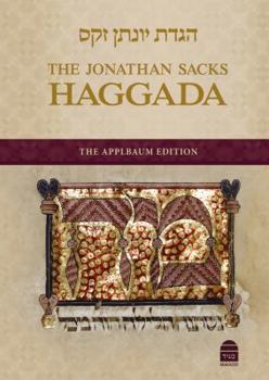 Hardcover The Jonathan Sacks Haggada: The Applbaum Edition Book
