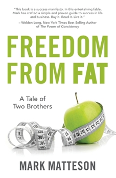 Paperback Freedom From Fat: A Tale of Two Brothers Book