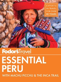 Paperback Fodor's Essential Peru: With Machu Picchu & the Inca Trail Book