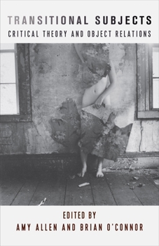 Paperback Transitional Subjects: Critical Theory and Object Relations Book