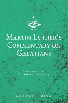 Paperback Martin Luther's Commentary on Galatians Book