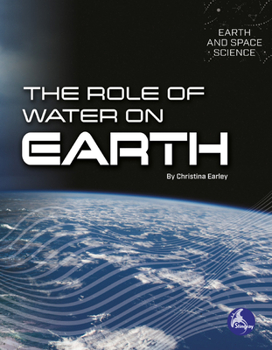 Hardcover The Role of Water on Earth Book