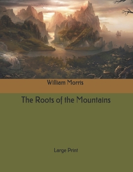 Paperback The Roots of the Mountain's: Large Print Book