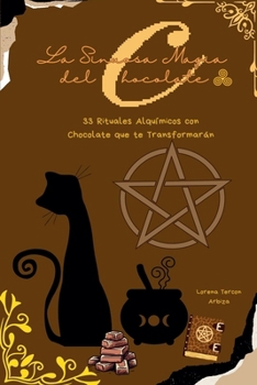 Paperback La Sinuosa Magia del Chocolate [Spanish] Book