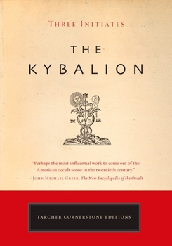 Paperback The Kybalion: A Study of the Hermetic Philosophy of Ancient Egypt and Greece Book