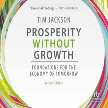 Audio CD Prosperity Without Growth: Foundations for the Economy of Tomorrow Book
