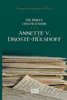 Paperback Briefe der Dichterin Annette von Droste-Hülshoff [German] Book
