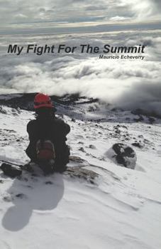 Paperback My Fight For The Summit Book