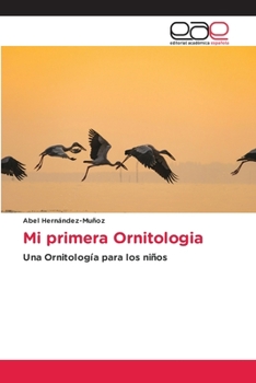 Paperback Mi primera Ornitologia [Spanish] Book