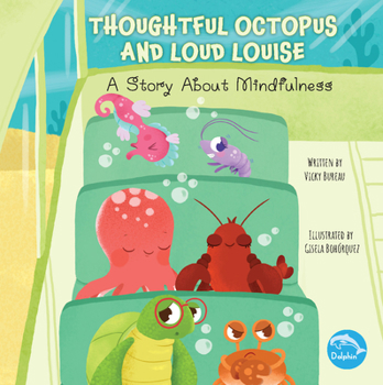 Hardcover Thoughtful Octopus and Loud Louise Book
