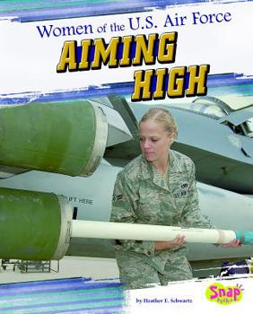 Library Binding Women of the U.S. Air Force: Aiming High Book