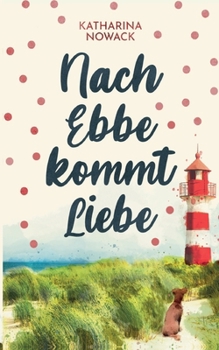 Paperback Nach Ebbe kommt Liebe [German] Book