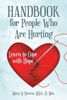 Hardcover Handbook for People Who Are Hurting: Learn to Cope with Hope Book