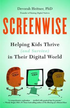 Paperback Screenwise: Helping Kids Thrive (and Survive) in Their Digital World Book