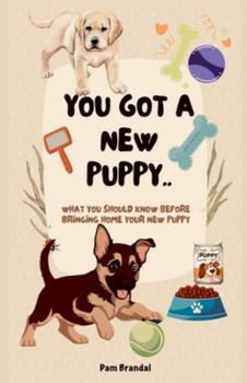 Paperback You got a new puppy Book