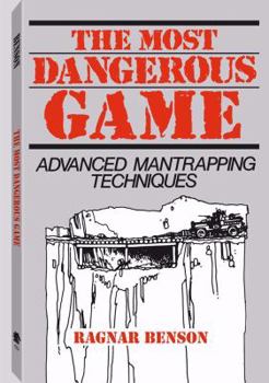 Paperback Most Dangerous Game: Advanced Mantrapping Techniques Book