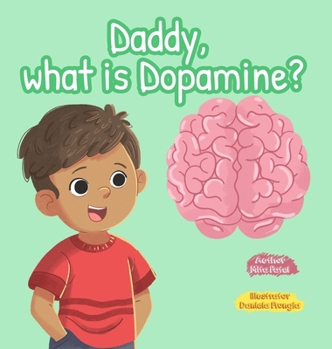 Hardcover Daddy, What is Dopamine? Book