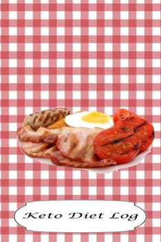 Keto Diet Log: Breakfast Design - A 6 x 9 100 page journal to help you track your progress on your way to a better life