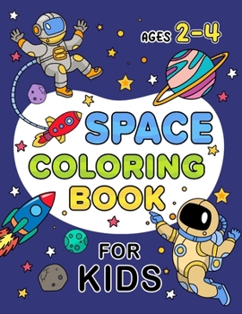 Paperback Space Coloring Book for Kids Ages 2-4: (Children's Coloring Books) Book