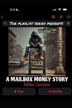 The Playlist Series Presents: A Mailbox Money Story: A Mailbox Money Story
