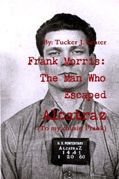 Paperback Frank Morris: The Man Who Escaped Alcatraz Book