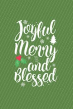 Joyful Merry and Blessed Journal Notebook: Christmas Lined writing Paper