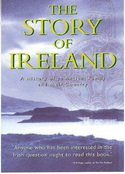 Paperback The Story of Ireland: A History of an Ancient Family and Their Country Book
