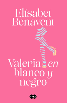 Valeria en blanco y negro - Book #3 of the Valeria