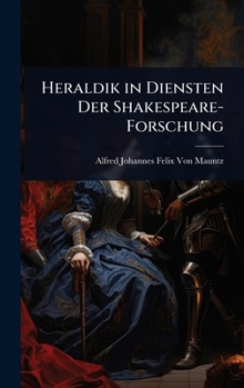 Hardcover Heraldik in Diensten Der Shakespeare-Forschung [German] Book