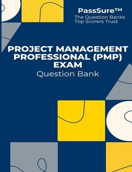 Project Management Professional (PMP) Exam Question Bank
