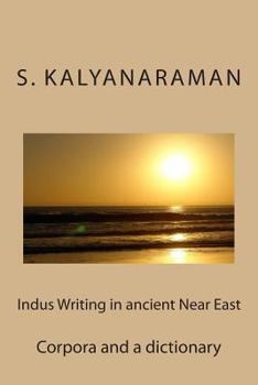 Paperback Indus Writing in Ancient Near East: Corpora and a Dictionary Book