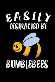 Paperback Easily Distracted By Bumblebees: Animal Nature Collection Book