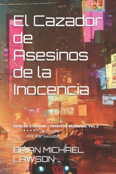 Paperback El Cazador de Asesinos de la Inocencia: Serie de Crímenes - Detective McManus, Vol. 2 [Spanish] Book