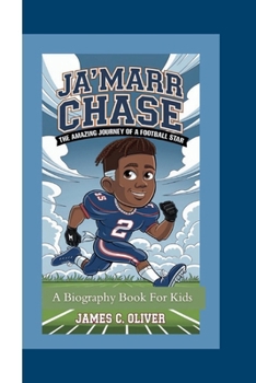 JA'MARR CHASE: The Amazing Journey of a Football Star