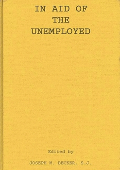 Hardcover In Aid of the Unemployed Book