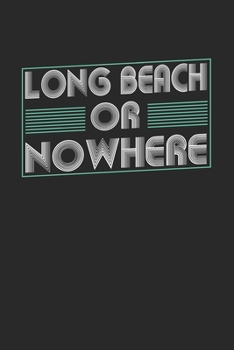 Paperback Long Beach or nowhere: 6x9 - notebook - dot grid - city of birth Book