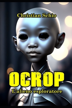 Ocrop, l'alieno esploratore