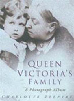 Hardcover Queen Victoria's Family: A Century of Photographs 1840-1940 Book