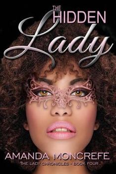 Paperback The Hidden Lady: (The Lady Chronicles Book 4) Book