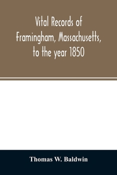 Paperback Vital records of Framingham, Massachusetts, to the year 1850 Book