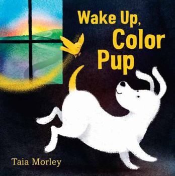 Hardcover Wake Up, Color Pup Book