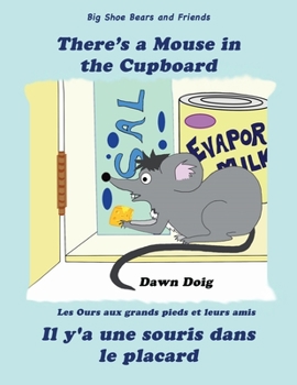 Paperback There's A Mouse in the Cupboard: A Big Shoe Bears and Friends Adventure Book