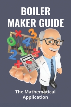 Boiler Maker Guide: The Mathematical Application: Boilermakers Union Shirts