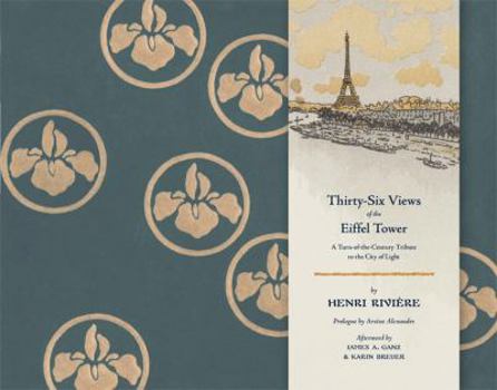 Hardcover Thirty-Six Views of the Eiffel Tower: A Turn-Of-The-Century Tribute to the City of Light Book