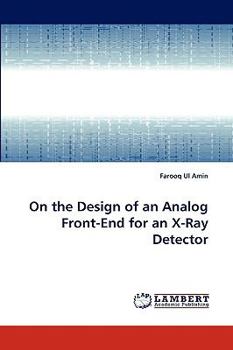 Paperback On the Design of an Analog Front-End for an X-Ray Detector Book