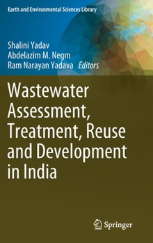 Hardcover Wastewater Assessment, Treatment, Reuse and Development in India Book