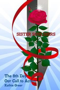 Paperback Sister Soul'diers The 8th Day: Our Call to Action Book