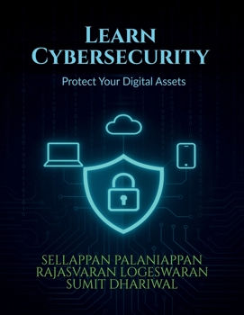 Paperback Learn Cybersecurity: Protect Your Digital Assets Book