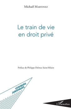 Le train de vie en droit privé (Logiques Juridiques) (French Edition)